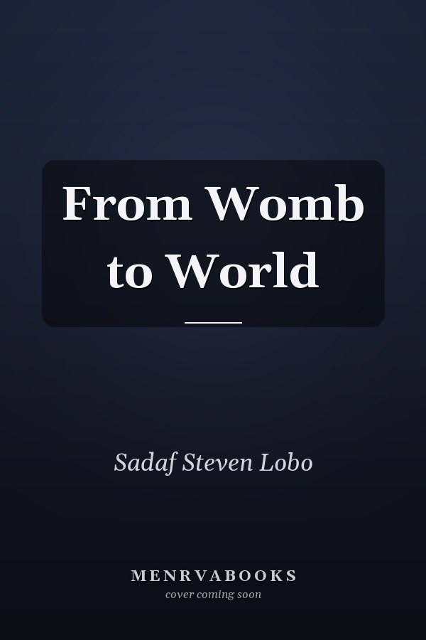 From Womb to World