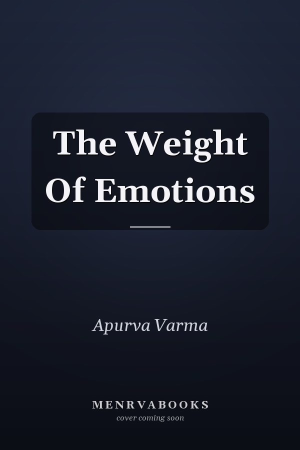 The Weight Of Emotions