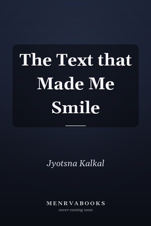 The Text that Made Me Smile