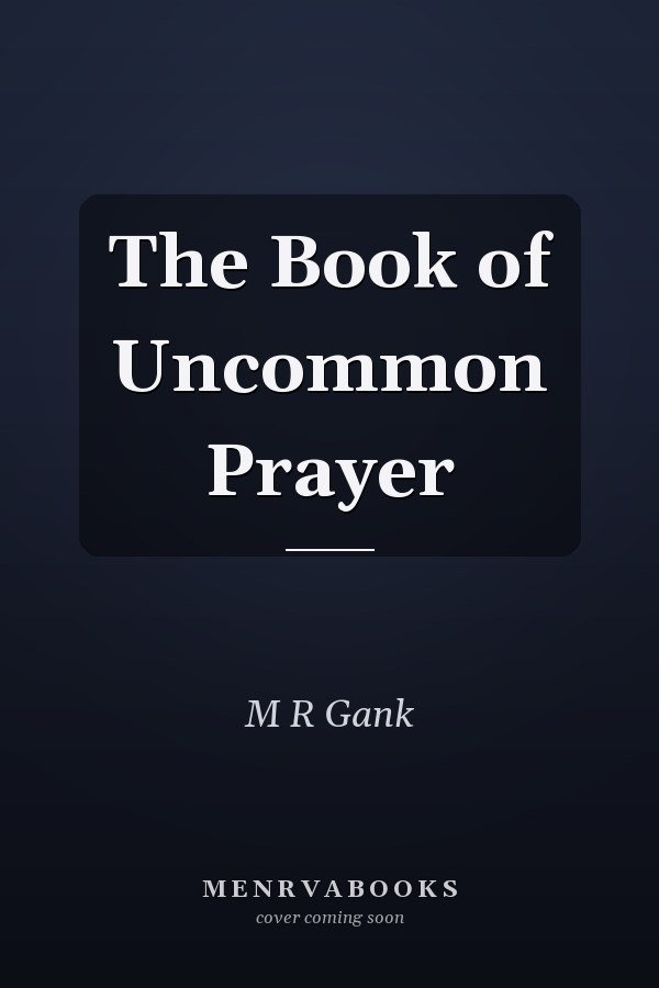 The Book of Uncommon Prayer