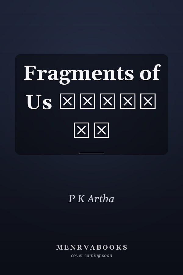 Fragments of Us बिखरे पल