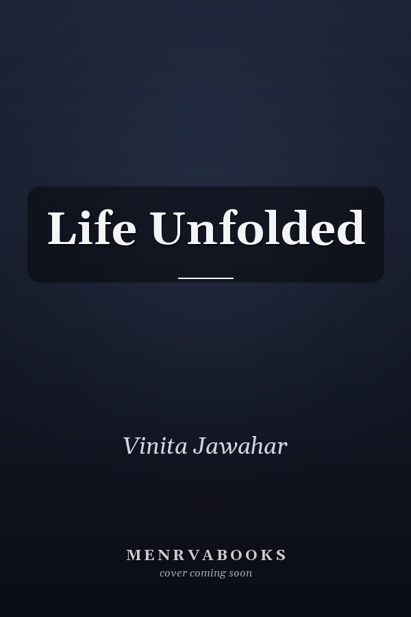 Life Unfolded