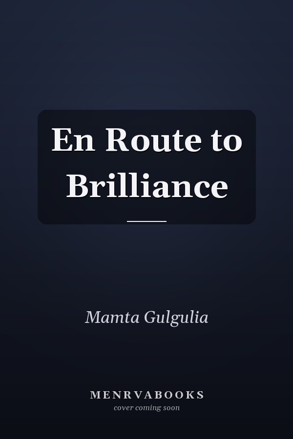 En Route to Brilliance