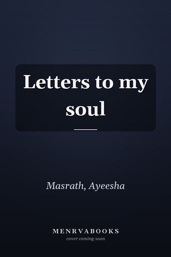 Letters to my soul