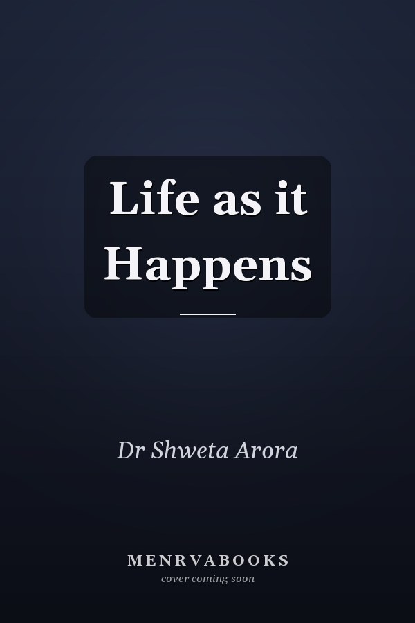 Life as it Happens
