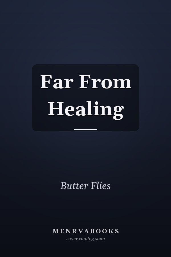 Far From Healing