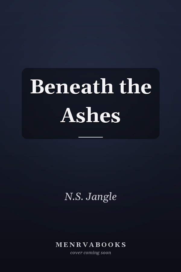 Beneath the Ashes