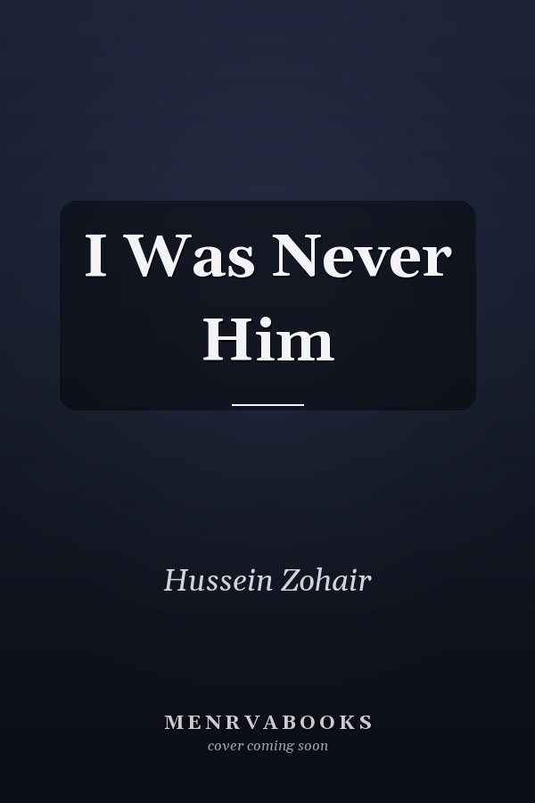 I Was Never Him