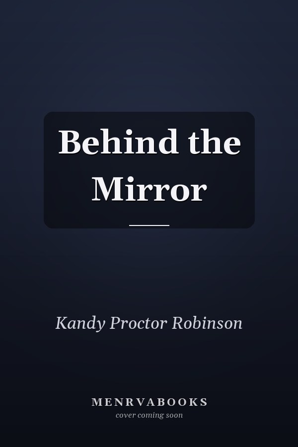 Behind the Mirror