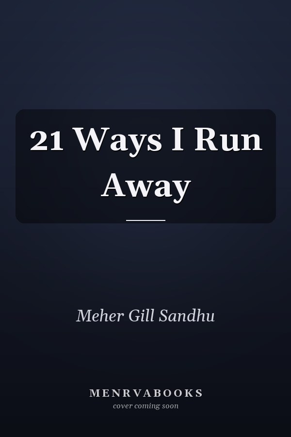 21 Ways I Run Away