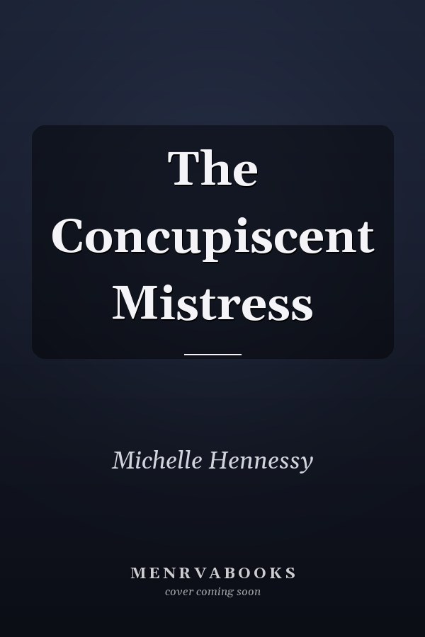 The Concupiscent Mistress