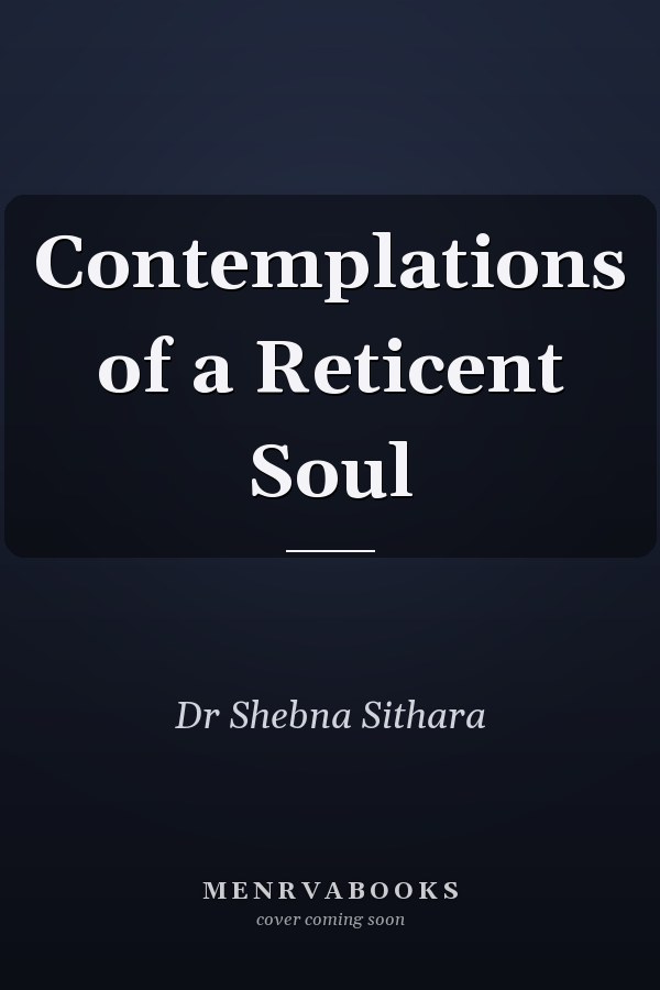 Contemplations of a Reticent Soul