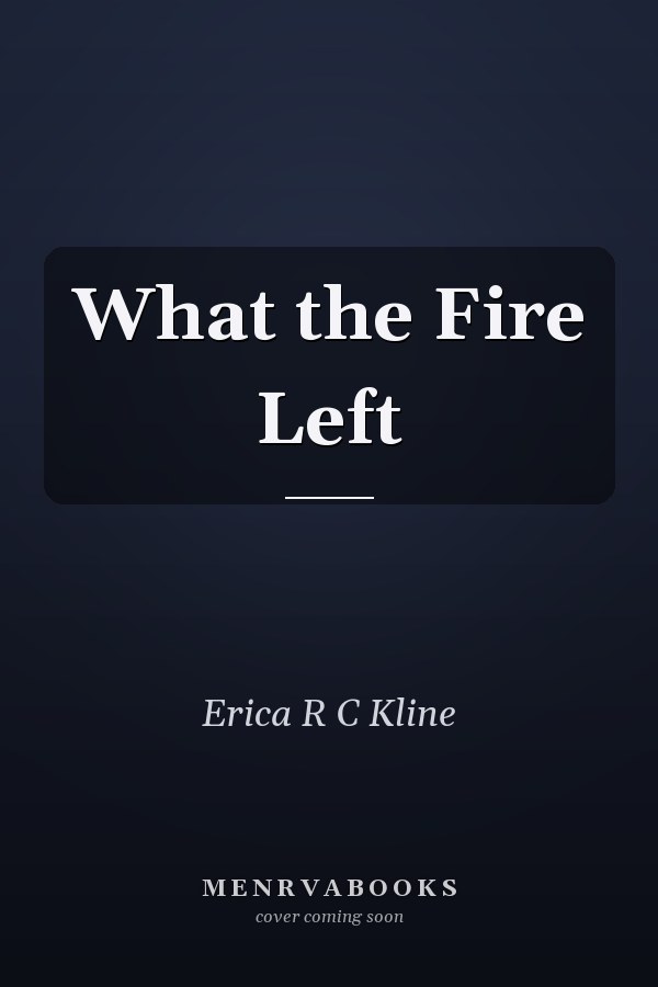 What the Fire Left