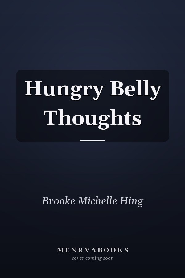 Hungry Belly Thoughts