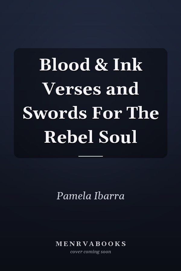Blood & Ink Verses and Swords For The Rebel Soul