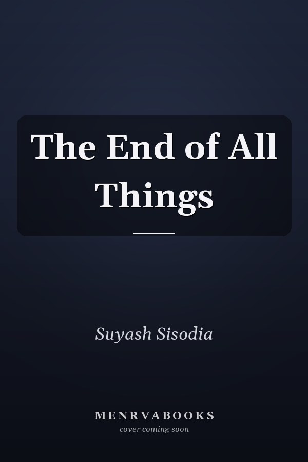 The End of All Things