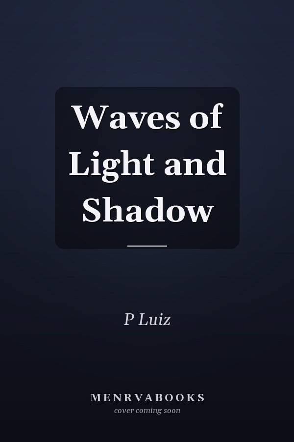 Waves of Light and Shadow