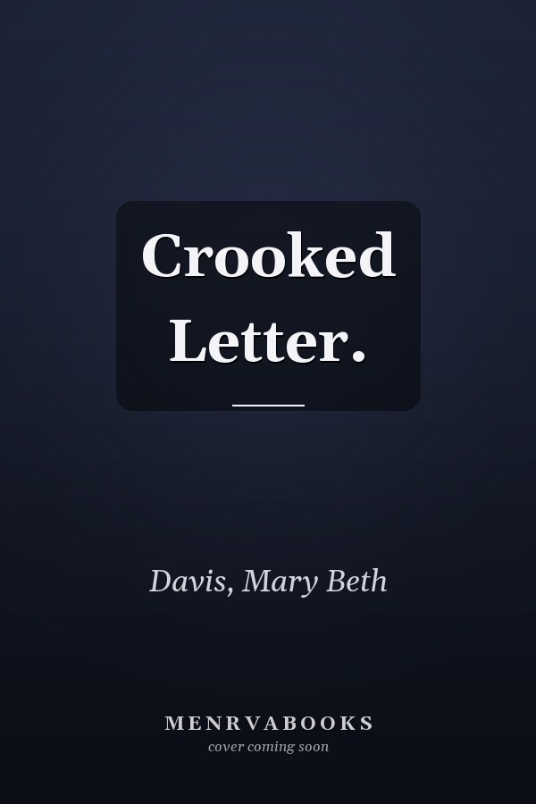 Crooked Letter.