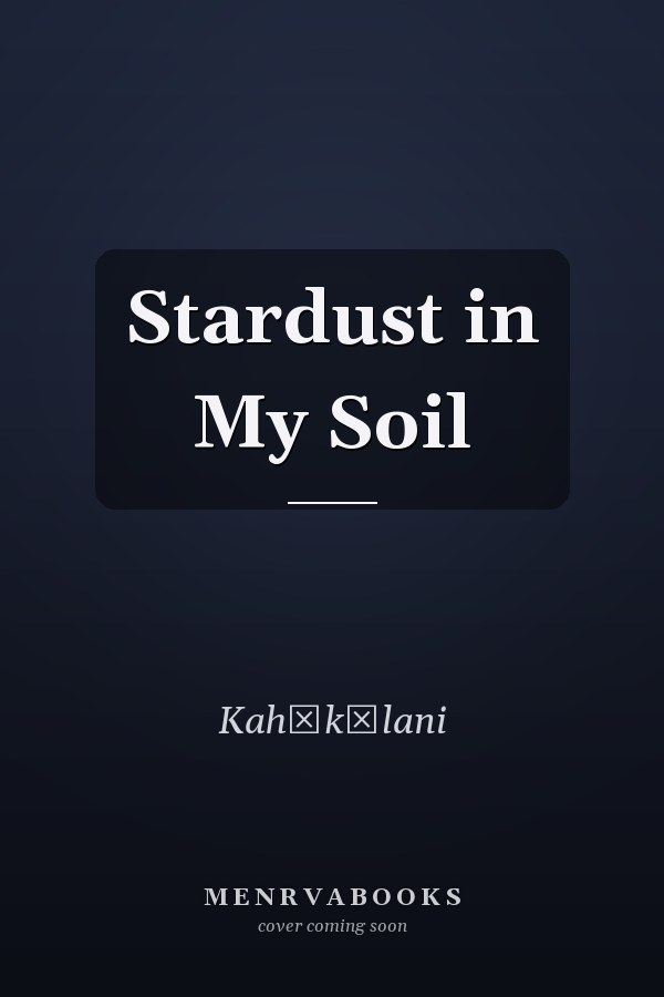Stardust in My Soil