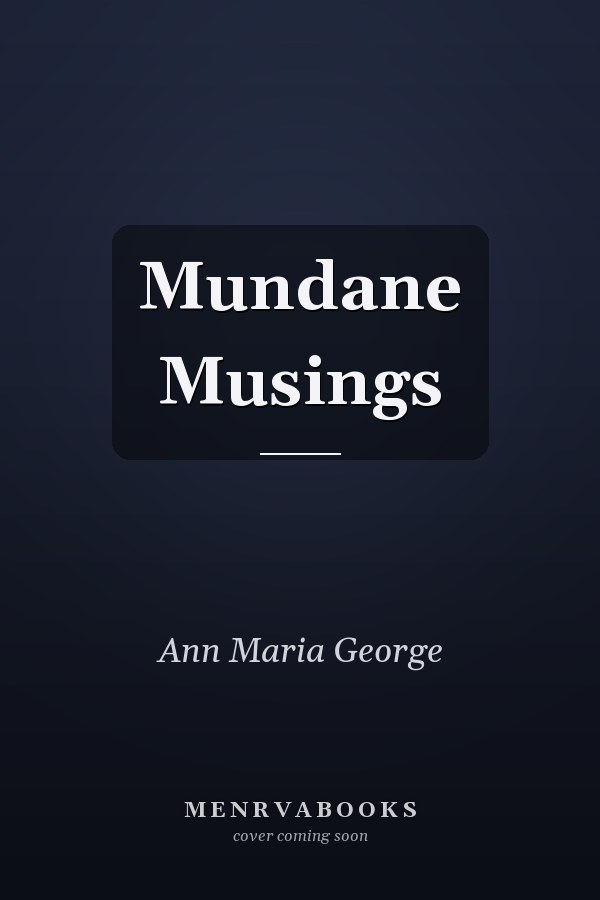 Mundane Musings