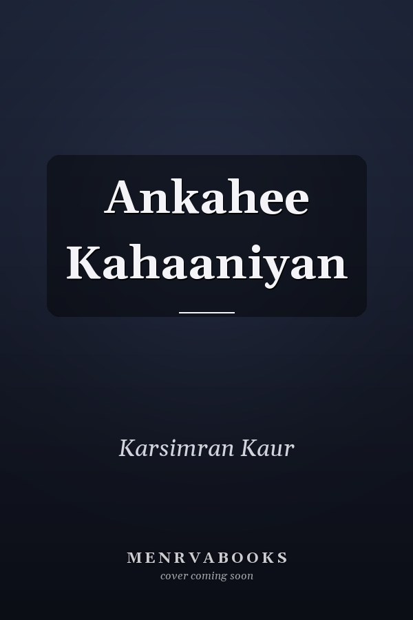 Ankahee Kahaaniyan