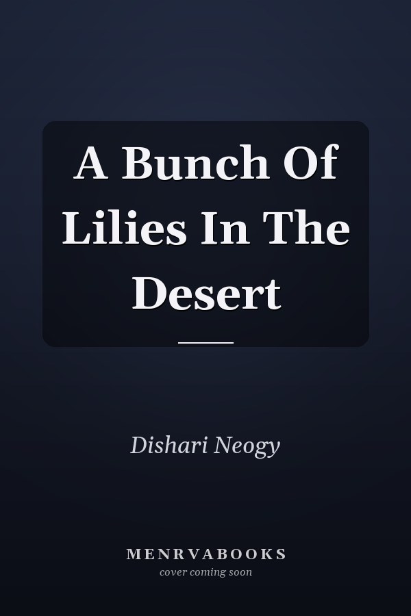 A Bunch Of Lilies In The Desert