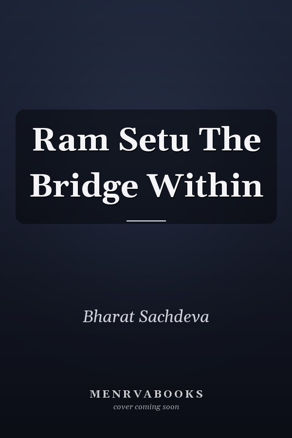 Ram Setu The Bridge Within