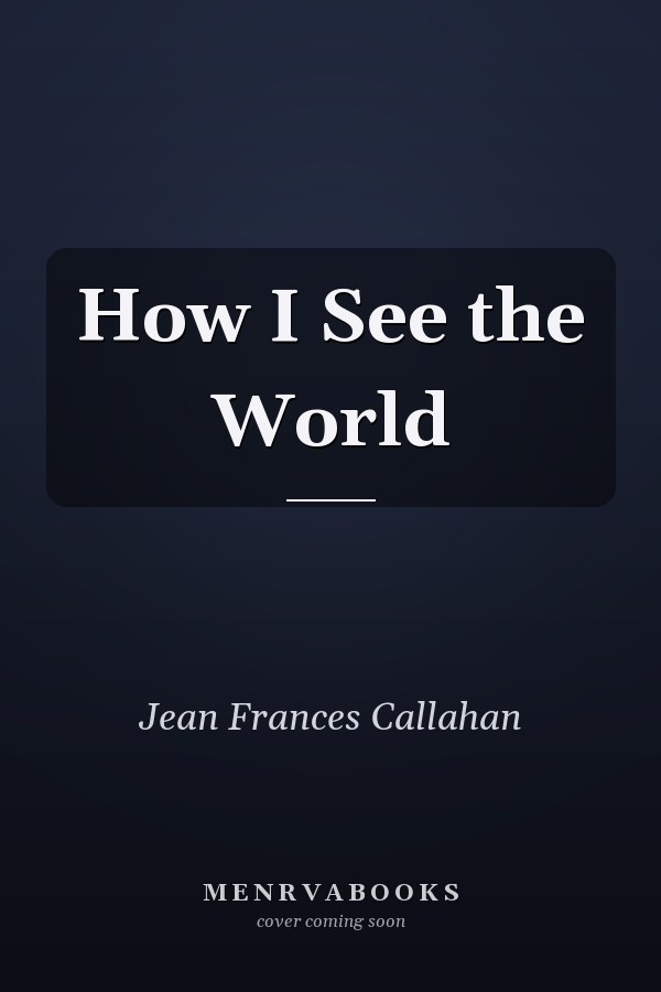 How I See the World