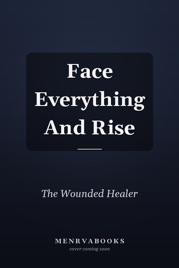 Face Everything And Rise