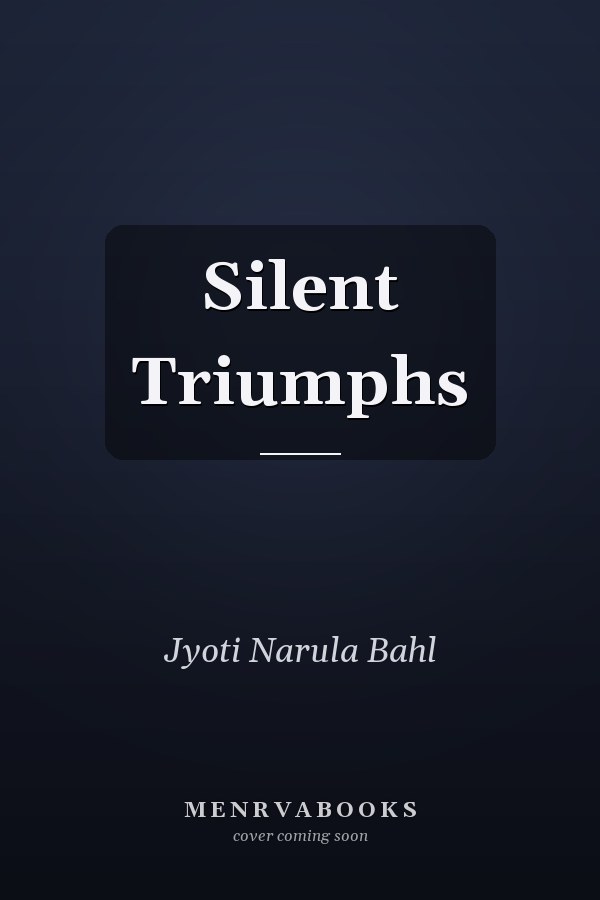 Silent Triumphs