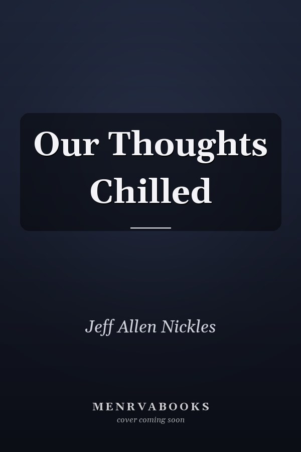 Our Thoughts Chilled
