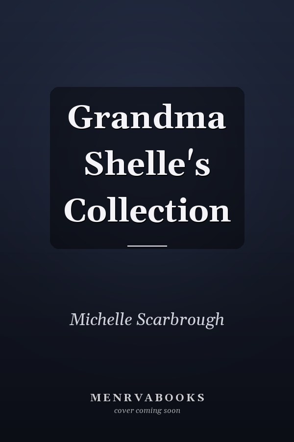 Grandma Shelle's Collection