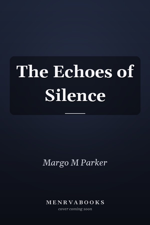 The Echoes of Silence
