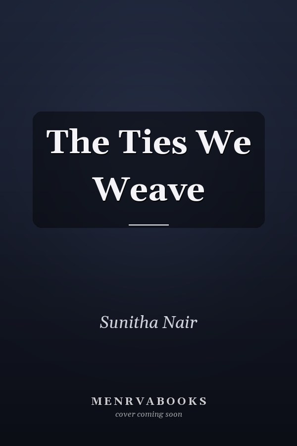 The Ties We Weave