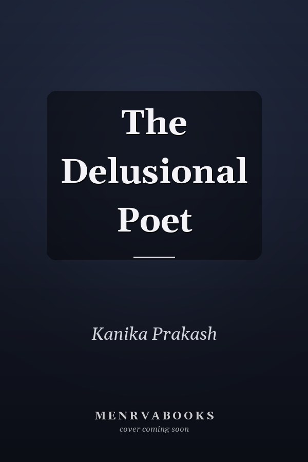 The Delusional Poet