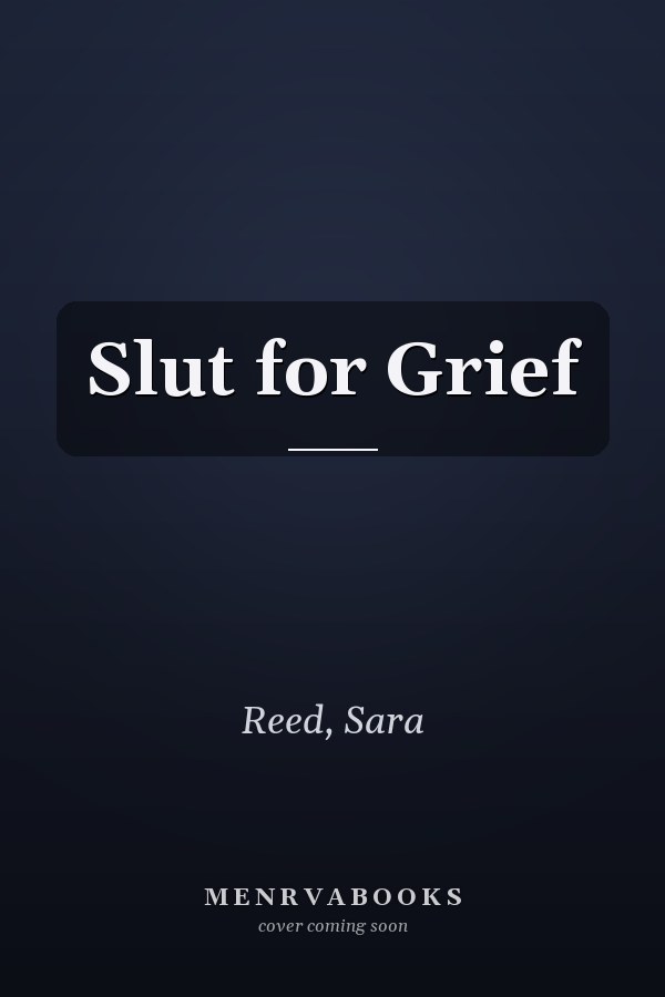 Slut for Grief