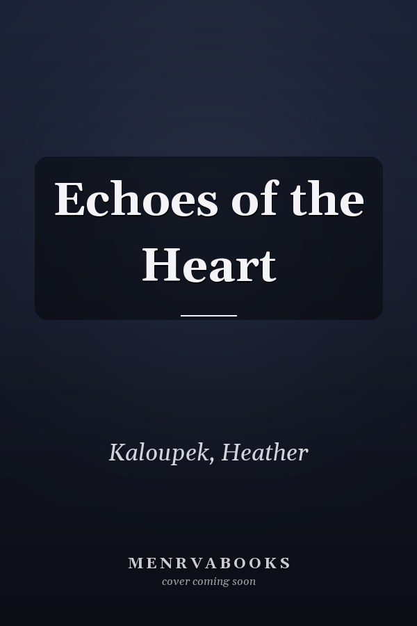 Echoes of the Heart