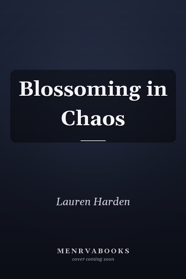 Blossoming in Chaos