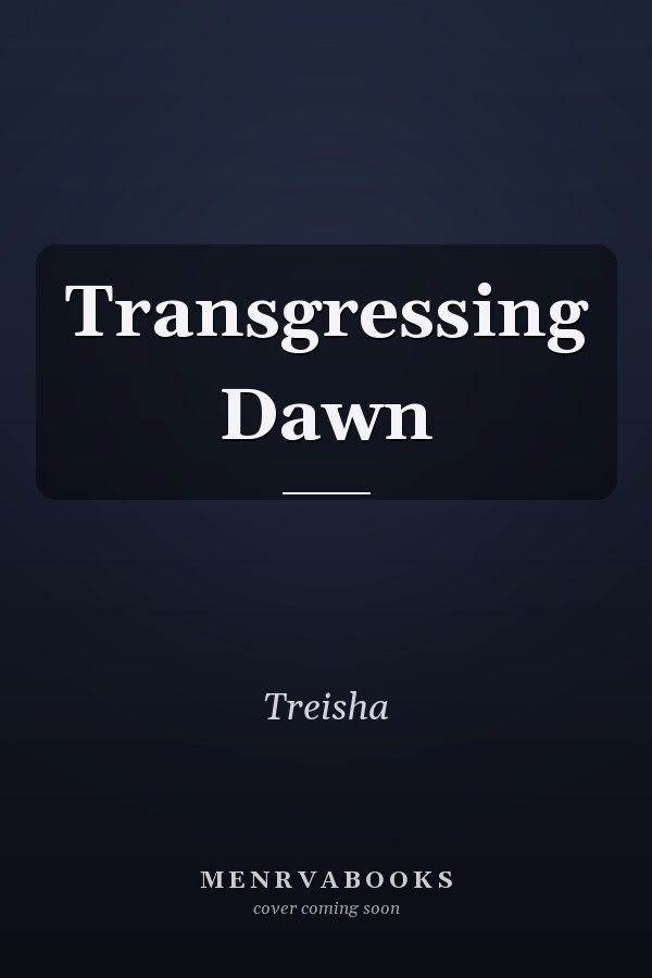 Transgressing Dawn
