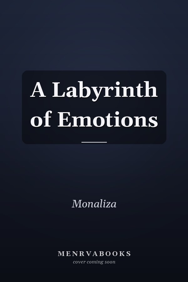 A Labyrinth of Emotions