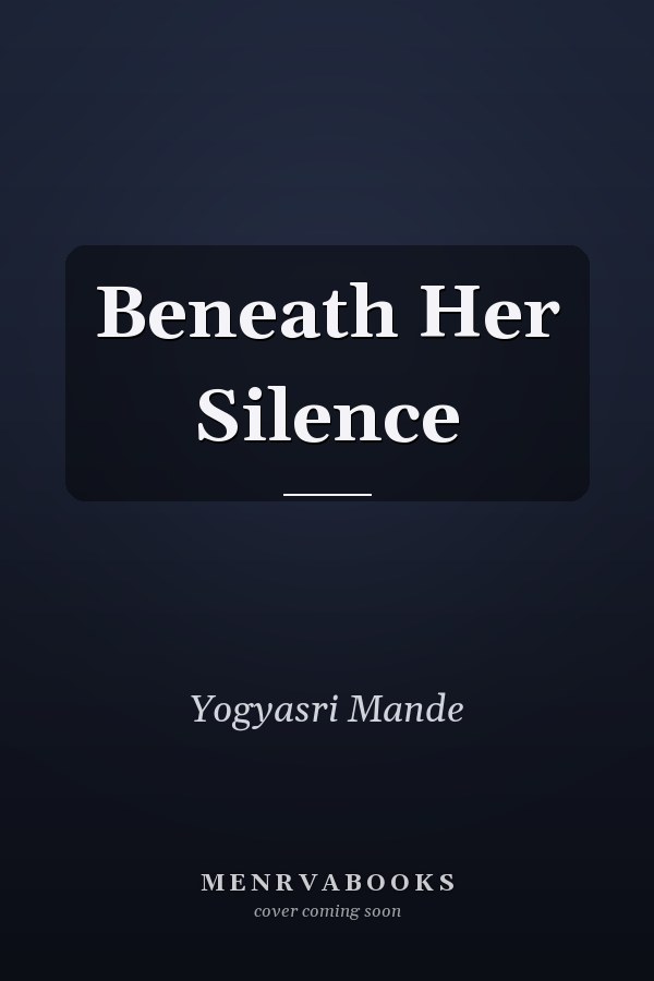Beneath Her Silence