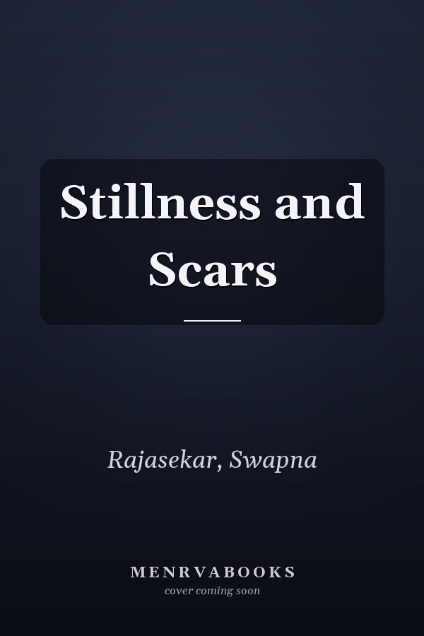 Stillness and Scars
