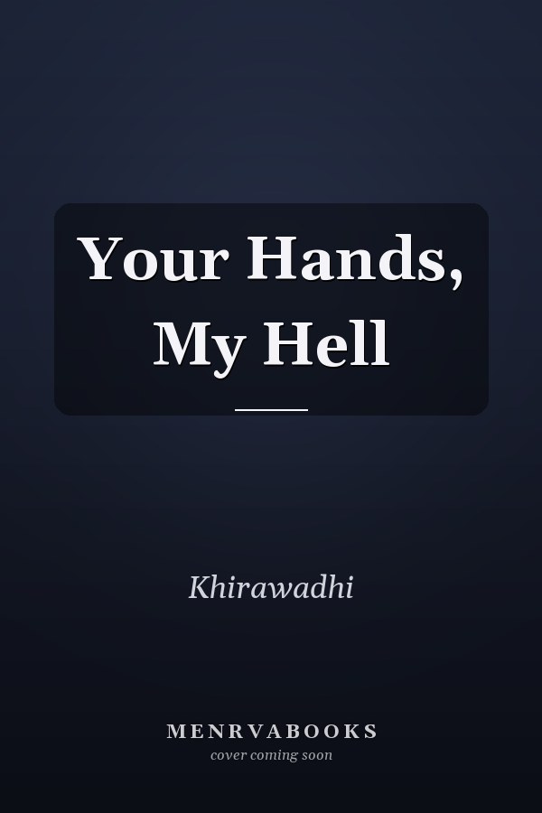 Your Hands, My Hell