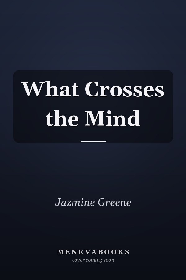 What Crosses the Mind