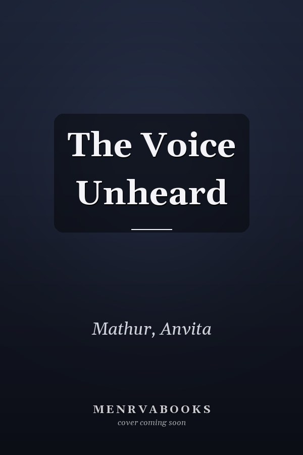 The Voice Unheard