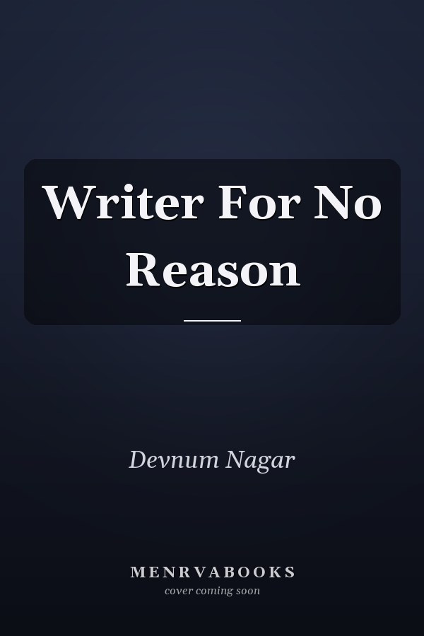 Writer For No Reason