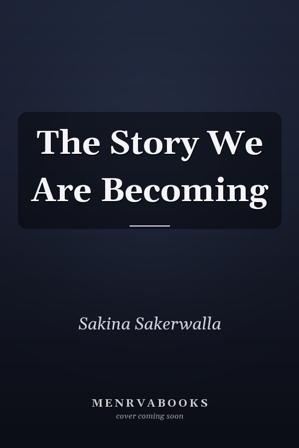 The Story We Are Becoming