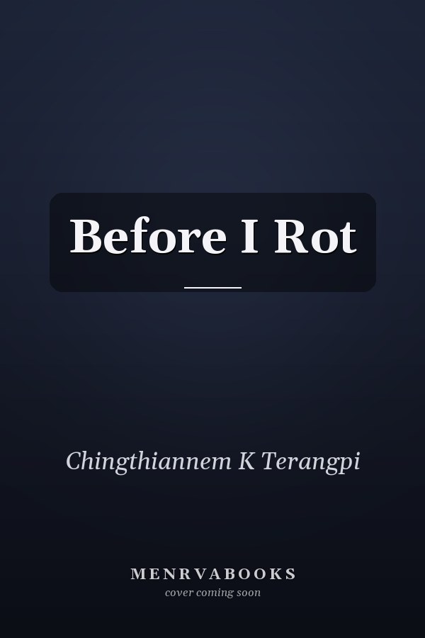 Before I Rot