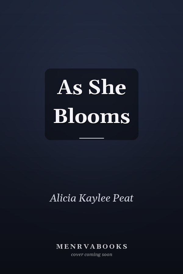 As She Blooms