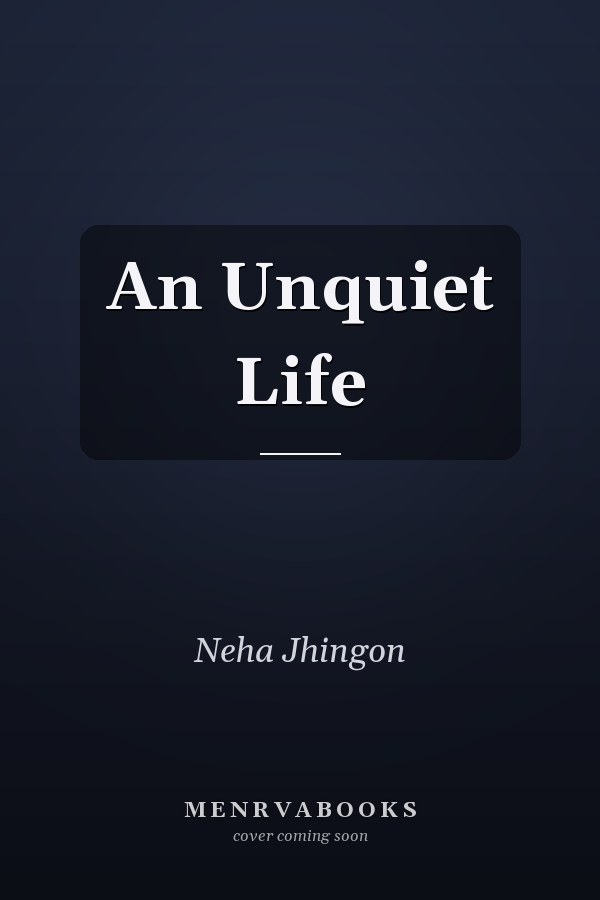 An Unquiet Life